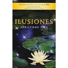 ILUSIONES, APRILYNNE PIKE