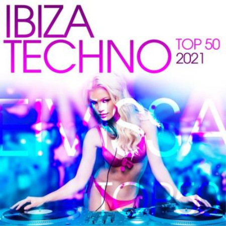 Various Artists - Ibiza Techno Top 50 2021 (2021)