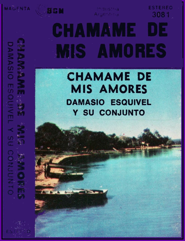 Damasio Esquivel Y Su Conjunto Chamame De Mis Amores Tapa - Damasio Esquivel y su Conjunto - Chamamé de mis amores