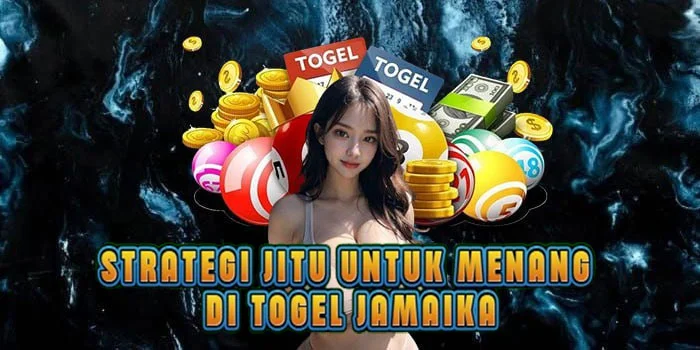Strategi Jitu Untuk Menang di Togel Jamaika