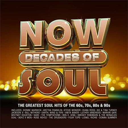 VA - Now Decades Of Soul: The Greatest Soul Hits Of the 60s, 70s, 80s & 90s (2021)