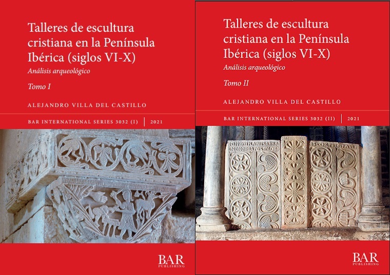 Talleres de escultura cristiana en la península Ibérica (siglos VI-X), Tomos I y II - Alejandro Villa del Castillo (PDF) [VS]