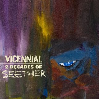 Seether - Vicennial 2 Decades Of Seether (2021).mp3 - 320 Kbps