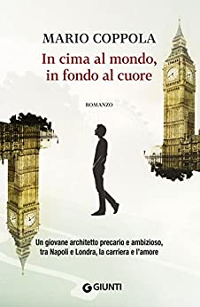 Mario Coppola -- In cima al mondo, in fondo al cuore (2017)