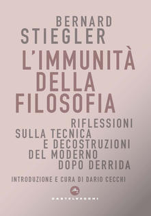 Bernard Stiegler – L’immunità della filosofia (2021)