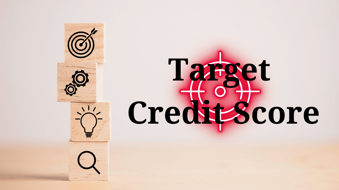 Aiming for Target Credit Score