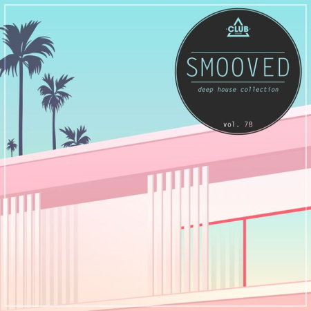 VA - Smooved - Deep House Collection Vol 78 (2023)