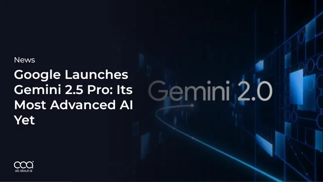 Google-Launches-Gemini-2-5-Pro-Its-Most-Advanced-AI-Yet-aaai.webp