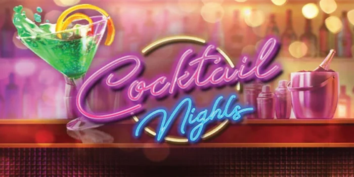 Cara dan Trick Bermain Cocktail Nights