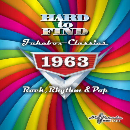 VA - Hard To Find Jukebox Classics: 1963 Rock, Rhythm & Pop (2014)