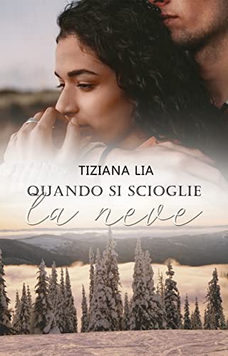 Tiziana Lia - Quando si scioglie la neve (2022)