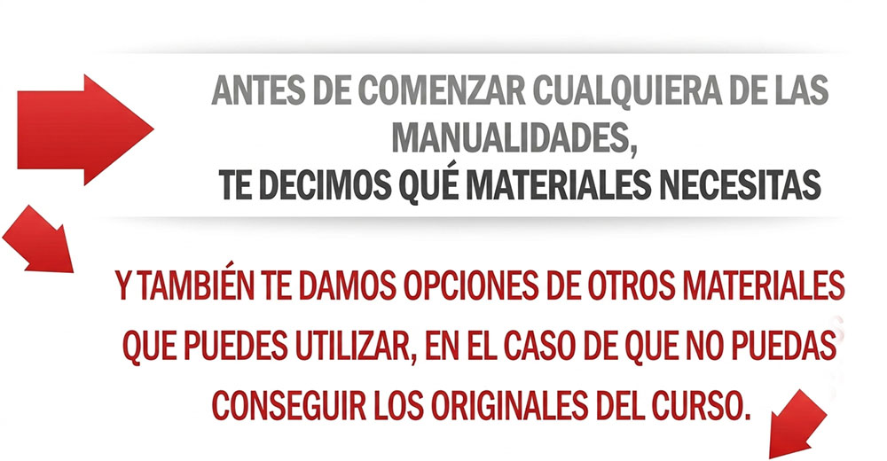 Antes de comenzar cualquiera de las manualidades, te decimos qué materiales necesitas y también te damos opciones de otros materiales que puedes utilizar, en el caso de que no puedas conseguir los originales del curso.