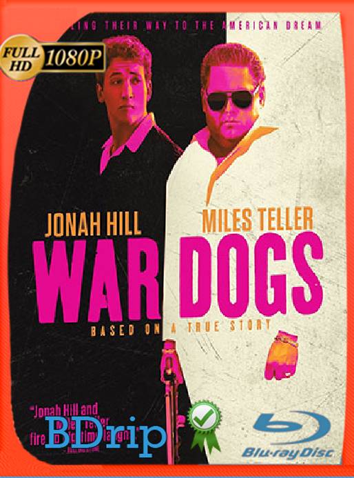 War Dogs (2016) BDRip [1080p] [Latino] [GoogleDrive] [RangerRojo]