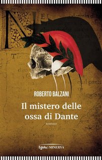 Roberto Balzani - Il mistero delle ossa di Dante (2023)