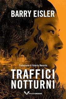 Barry Eisler - Traffici notturni (La detective Livia Lone Vol. 2)(2020)