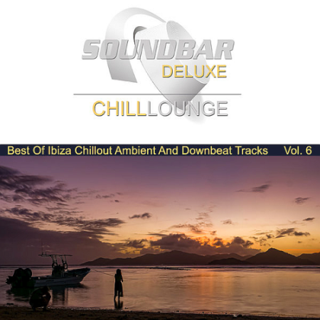 VA - Soundbar Deluxe Chill Lounge Vol. 6 (Best of Ibiza Chillout Ambient and Downbeat Tracks)
