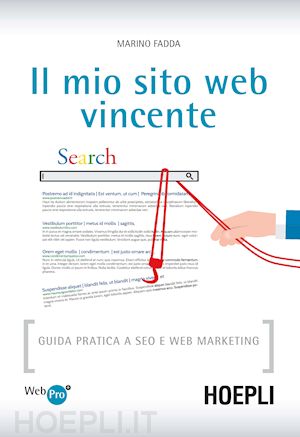 Marino Fadda - Il mio sito web vincente. Guida pratica a SEO e Web Marketing (2015)