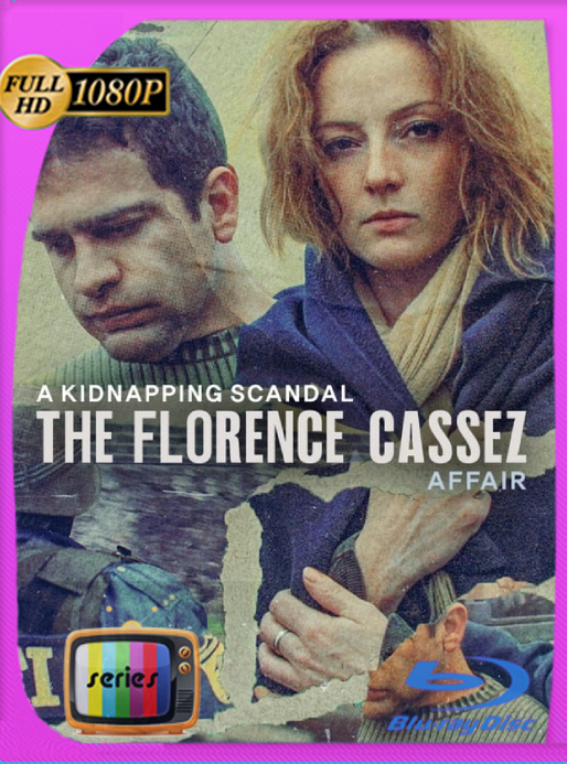 El caso Cassez-Vallarta: Una novela criminal (2022) Temporada 01 WEB-DL [1080p] Latino [GoogleDrive]
