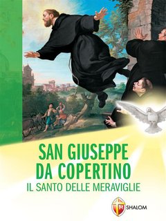 Wanda Chiappinelli - San Giuseppe da Copertino. Il Santo delle meraviglie (2024)