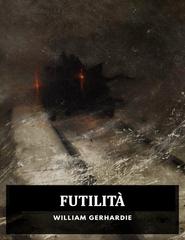William Gerhardie – Futilità (2026)