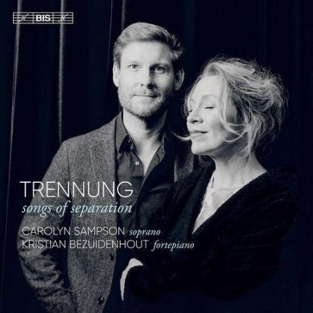 Carolyn Sampson & Kristian Bezuidenhout - Trennung: Songs of Separation (2022)