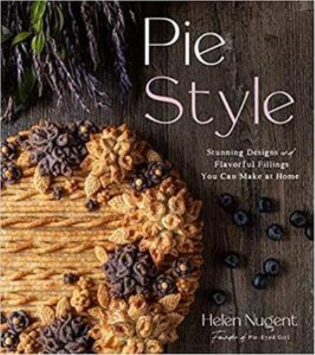 Pie Style: Stunning Designs and Flavorful Fillings You Can Make at Home