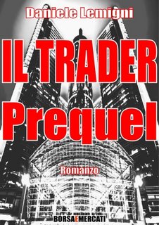 Daniele Lemigni - Il Trader. Prequel (2023)