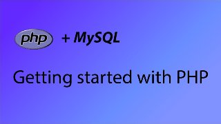 PHP Getting Started PHP Getting Started
