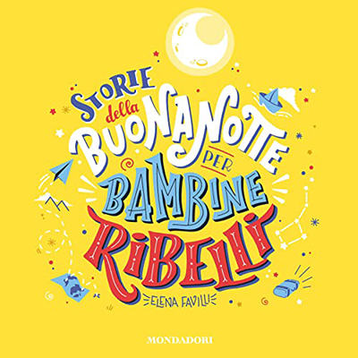 Elena Favilli, Francesca Cavallo - Storie della buonanotte per bambine ribelli꞉ 100 donne migranti che hanno cambiato il mondo (2022) (mp3 - 128 kbps)