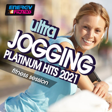 Various Artists   Ultra Jogging Platinum Hits 2021 Fitness Session (Fitness Version 128 Bpm) (2021)