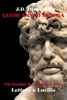 J.D. Ponce - Lucio Anneo Seneca. Un'analisi accademica delle Lettere a Lucillo (2024)
