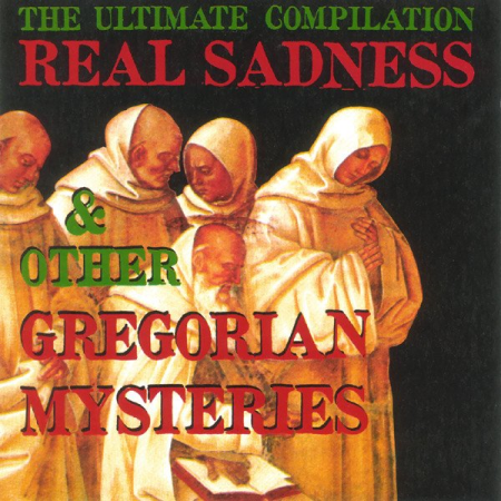 VA - Real Sadness & Other Gregorian Mysteries (1990) (APE)