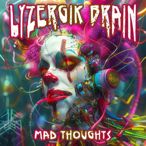Lyzergik Brain - Mad Thoughts (2024) [FLAC]      