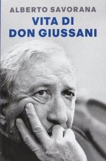 Alberto Savorana - Vita di don Giussani (2014)