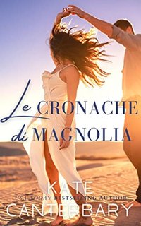 Kate Canterbary - Le cronache di Magnolia (2022)