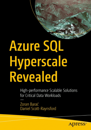 Azure SQL Hyperscale Revealed: High-performance Scalable Solutions for Critical Data Workloads (True PDF)