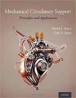 Mechanical Circulatory Support Principles and Applications, 2nd Edition Mechanical Circulatory Support Principles and Applications, 2nd Edition