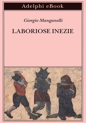 Giorgio Manganelli - Laboriose inezie (2026)