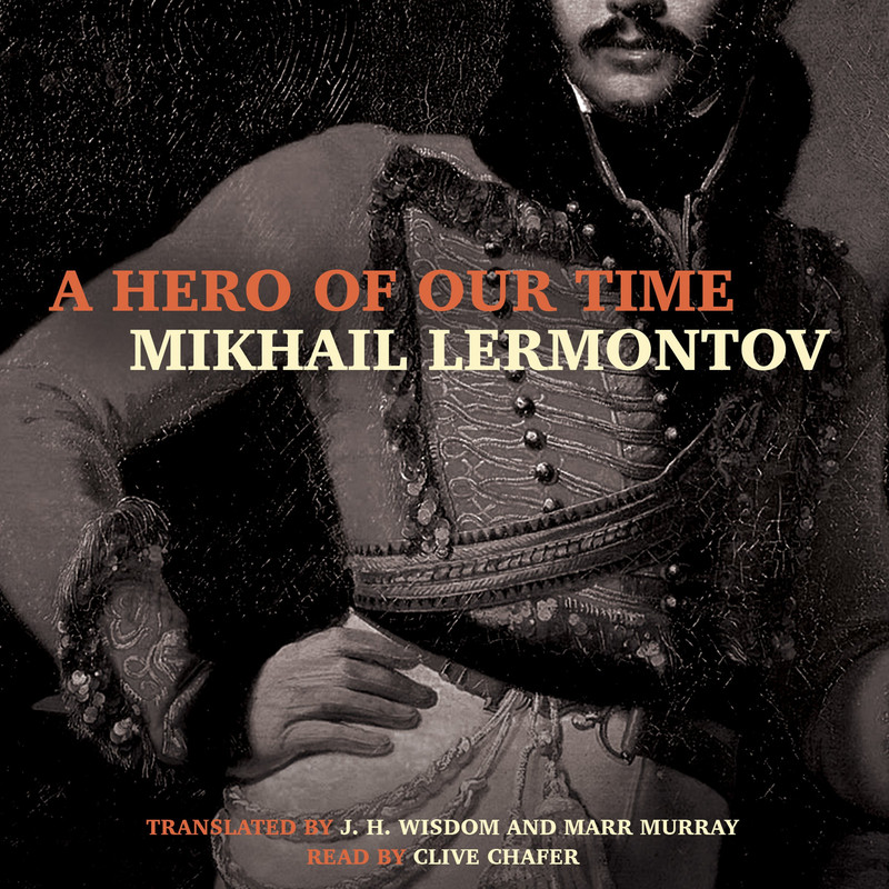 Mikhail Lermontov, J H Wisdom, Marr Murray A Hero of Our Time