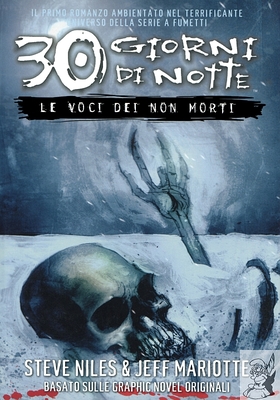 Steve Niles, Jeff Mariotte - 30 giorni di notte: le voci dei non morti (2009)