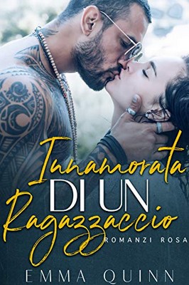 Emma Quinn - Innamorata di un ragazzaccio (2019)