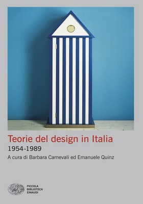 Barbara Carnevali, Emanuele Quinz (a cura di) - Teorie del design in Italia. 1954-1989 (2026)