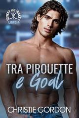 Christie Gordon – Desert Ice Hockey Italian Vol. 4. Tra Pirouette e Goal (2026)