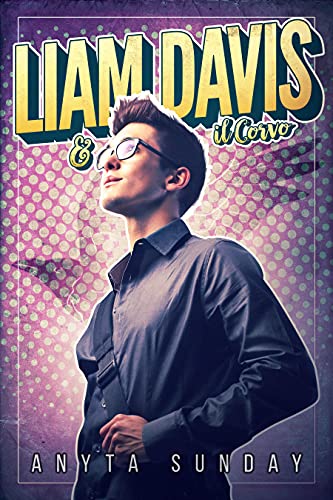 Anyta Sunday - Liam Davis e il Corvo (Amore in prima pagina Vol. 1) (2021)