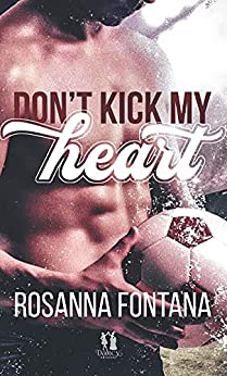 Rosanna Fontana - Don’t kick my Heart (2021)