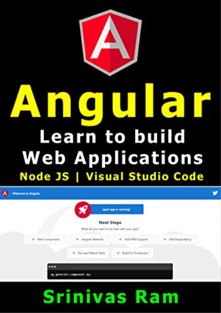 ANGULAR: Learn to build Mobile and Web Applications in Angular