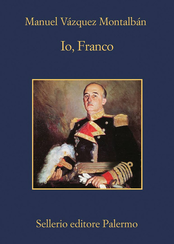 Manuel Vàzquez Montàlban- Io, Franco (2016)