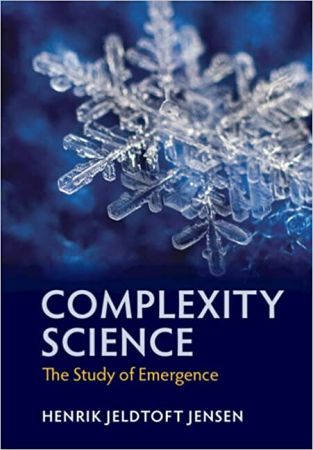 Complexity Science: The Study of Emergence New Edition