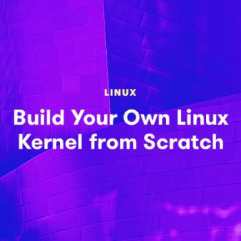 Acloud Guru - Build Your Own Linux Kernel from Scratch