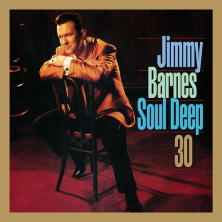 1a807062 684a 475f 94dc 21ba1f286b38 - Jimmy Barnes - Soul Deep 30 (Deluxe Edition) (2022)